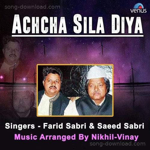 Achcha Sila Diya Farid Sabri MP3 Download